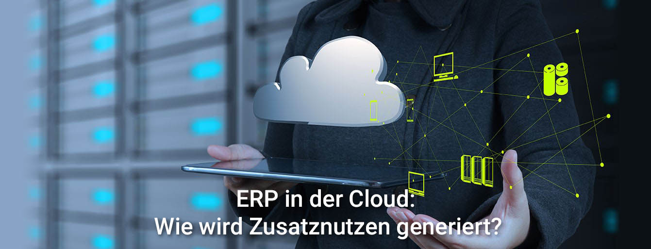 Slider2 ERP in der Cloud, Wie wird Zusatznutzen generiert?